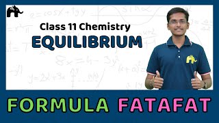 Equilibrium  Class 11 Chemistry Formulas Sheet  Revision List CBSE NCERT [upl. by Anaed]