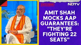 Amit Shah On Kejriwal  NDTV Exclusive Amit Shah Mocks AAP Guarantees  quotTheyre Fighting 22 Seatsquot [upl. by Furtek]