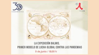 La expedición Balmis Primer modelo de lucha global contra las pandemias [upl. by Santiago]