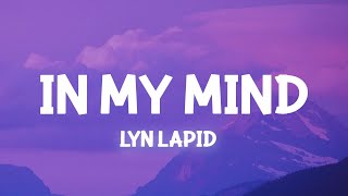 Lyn Lapid  In My Mind Lyrics if only you knew what goes on in my mind [upl. by Nallad]