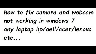 how to fix camera and webcam not working in windows 7 [upl. by Gnihc339]