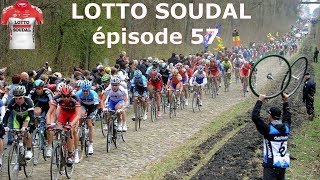 LOTTO SOUDAL ép57  Roubaix dans le viseur [upl. by Eidnam766]