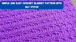 Simple and Easy Crochet Blanket Pattern With Silt Stitch [upl. by Aidul]