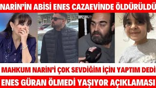 Narinin Abisi Enes Güran Cezaevinde Saldırıya Uğradı İddiaları Baba Arif Güran OĞLUM DİYE AĞLADI [upl. by Edrea]