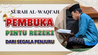 Surat Al WAQIAH 7x  dengarkan hutang lunas  Rejeki datang dari berbagai arah [upl. by Zuliram816]