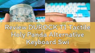 Review DUROCK T1 Tactile Holy Panda Alternative Keyboard Switch Transparent 67g 5 Pins Mechanical K [upl. by Castora]