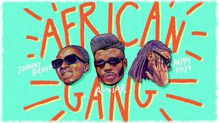 NEW AStar Feat Pappy Kojo amp Johnny Bravo  African Gang Official Stream [upl. by Charla]