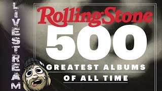 PART 2  250150 Rolling Stones 500 Greatest Albums of All Time LIVESTREAM  Crash Thompson [upl. by Aynwad]