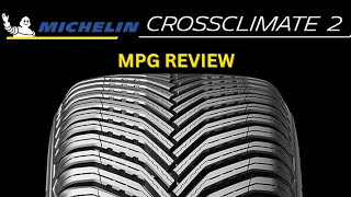 Michelin Crossclimate 2 Tires Real World MPG Review [upl. by Fax]