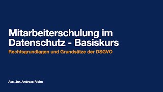 DSGVO Mitarbeiterschulung Rechtsgrundlagen und Grundsätze [upl. by Morita]