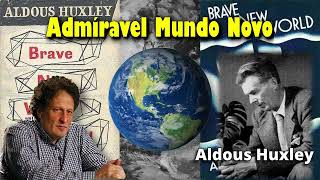 Admirável Mundo Novo Aldous Huxley  José Monir Nasser áudio Remasterizado [upl. by Gusti]