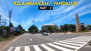 Kelambakkam Vandalur Road  Part 2  4K Ride  Kandigai  VIT Chennai  India 4K Vlog [upl. by Kciredes]