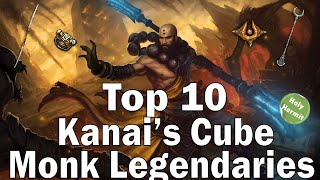 Top 10 Monk Legendaries for Kanais Cube Patch 230 amp Season 4 [upl. by Nifares34]