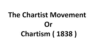 The Chartist Movement  Chartism  1838  Explanation [upl. by Bellamy876]