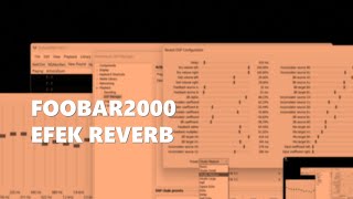 Pasang Efek Reverb Foobar2000 [upl. by Naik]