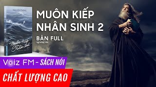 Sách nói Muôn Kiếp Nhân Sinh Tập 2  Nguyên Phong  Voiz FM [upl. by Pasho53]