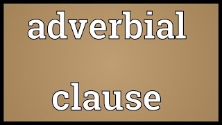 Adverbial clause Meaning [upl. by Harbot]