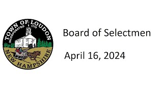 Board of Selectmen  April 16 2024 [upl. by Petrine]