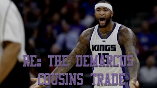 Re The DeMarcus Cousins Trade [upl. by Eidorb]