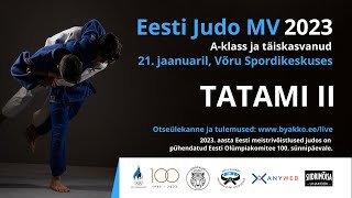 Eesti Judo MV 2023 Aklass ja täiskasvanud  Tatami 2 [upl. by Aztiraj]