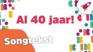 Al 40 jaar songtekst  Kinderen voor Kinderen [upl. by Campball957]