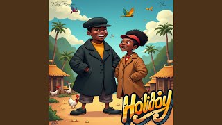 Holiday [upl. by Adniram]