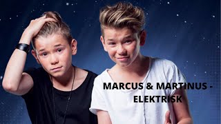 Marcus amp Martinus  Elektrisk [upl. by Nekciv511]