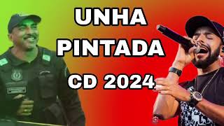 UNHA PINTADA CD 2024  PRA TOMAR CACHAÇA [upl. by Sihun]