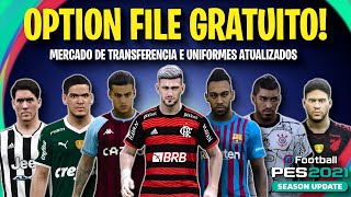 PES 2021 OPTION FILE FULL V11 GRÁTIS JANELA DE TRANSFERÊNCIAS E UNIFORMES ATUALIZADOS MTO COMPLETO [upl. by Heringer]