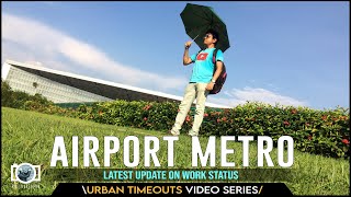 AIRPORT METRO STATION Work Status airportmetro kolkataairportvlog kolkataairport metrorail [upl. by Leuas]