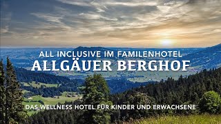 Urlaub Allgäuer Berghof Alpe Eck 2  87544 Blaichach Algäu Gunzesried Familotel All Inclusive Kinder [upl. by Enyalahs512]