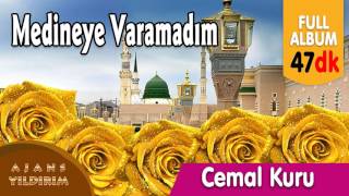 MEDİNEYE VARAMADIM CEMAL KURU BİZİ DİNLEMEYE DEVAM EDİN FULL ALBÜM [upl. by Waverley778]