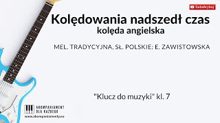 Kolędowania nadszedł czas  kolęda angielska  „Klucz do muzyki” klasa 7 [upl. by Farlie15]