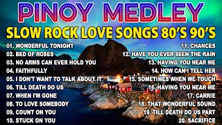 Slow Rock Love Song Nonstop 🎷 SLOW ROCK MEDLEY 🎧 Rock Ballads 70S 80S 90S 🔊 Nonstop Pinoy Medley 57 [upl. by Shewmaker]