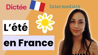 Dictée  Lété en France  Allinone Dictation Exercise  Learn To French [upl. by Faustine]