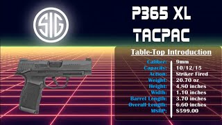 Sig Sauer P365XL Tacpac Unboxing and Review [upl. by Sucramrej]