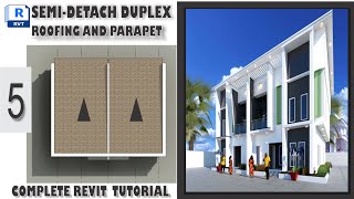 REVIT COMPLETE TUTORIAL  5 HOW TO CREATE SEMIDETACH DUPLEX PARAPET ROOF [upl. by Anayek]