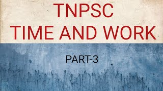 TNPSC TIME AND WORK PART 3 [upl. by Enna288]