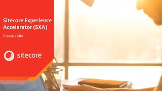 SXA Create a Site  Sitecore Experience Accelerator [upl. by Citron]