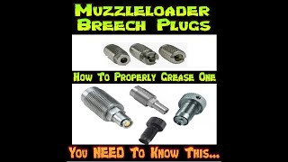 HOW TO PROPERLY GREASE A MUZZLELOADER BREECH PLUG MUZZLELOADER BLACKPOWDER SMOKEPOLE [upl. by Ylrahc]