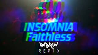 Faithless  Insomnia Kolbrin Remix [upl. by Ahsain]