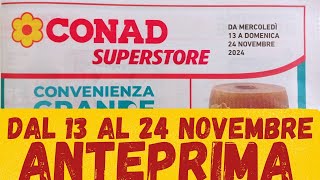 Volantino CONAD dal 13 al 24 novembre anteprima [upl. by Joappa518]