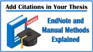 How to Add Citations in Your Thesis EndNote and Manual Methods Explained [upl. by Anrym327]