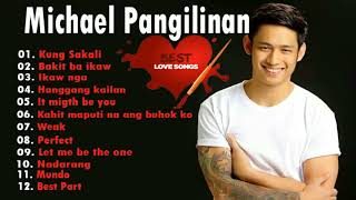 Michael Pangilinan Songs Playlist  Kung Sakali bakit ba ikawweakikaw ngaHanggang kailan [upl. by Teeter]