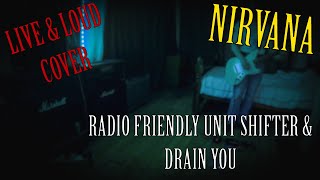 Radio Friendly Unit Shifter amp Drain you  Nirvana  Live amp Loud Cover [upl. by Scottie]