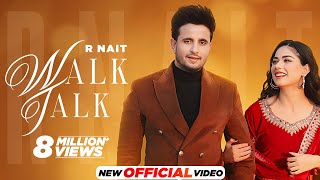 Walk Talk  R Nait Ft Shipra Goyal  Mista Baaz  Latest Punjabi Songs 2023  New Punjabi Songs 2023 [upl. by Pfister]