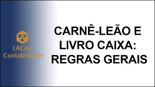 CarnêLeão e Livro Caixa como funciona aluguel rendimentos do exterior autônomos etc [upl. by Farland47]