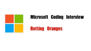 Microsoft Coding Interview Question  Leetcode 994  Rotting Oranges [upl. by Sadonia447]