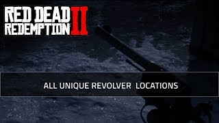 ALL UNIQUE REVOLVER LOCATIONS  RED DEAD REDEMPTION 2 GUIDE [upl. by Katushka]