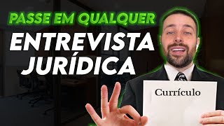 Como passar em ENTREVISTA na Área Jurídica [upl. by Pollack251]